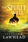 The Spirit Well - Stephen Lawhead - 9781595549372