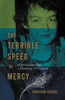 The Terrible Speed of Mercy - Jonathan Rogers - 9781595550231