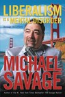 Liberalism Is a Mental Disorder - Michael Savage - 9781595550439