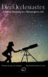 The E(eek)Cclesiastes - Joyce H. Hondru - 9781595558145