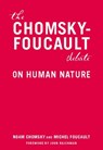 The Chomsky-Foucault Debate: On Human Nature - Noam Chomsky - 9781595581341