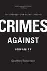 Crimes Against Humanity: The Struggle for Global Justice - Geoffrey Robertson - 9781595588609