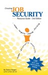 Creating Job Security. Resource Guide. 2nd Edition - Debra Yergen - 9781595692009