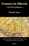Crusoes in Siberia. The Fairest Judgment - Tivadar Soros - 9781595692184