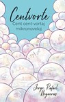 Centvorte. Cent cent-vortaj mikronoveloj (Originala Esperanto-literaturo) - Jorge Rafael Nogueras - 9781595695079