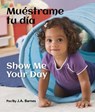 SPA-MUESTRAME TU DIA / SHOW ME - J. A. Barnes - 9781595727923