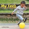 My Feet - Catherine Hnatov - 9781595728401