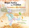 Hojas Hasta Las Rodillas / Leaves to My Knees - Ellen Mayer - 9781595729613