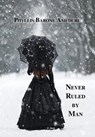 Never Ruled by Man - Phyllis Ameduri - 9781595946621