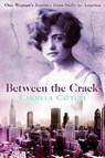 Between the Cracks - Carmela Cattuti - 9781595982391