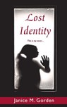 Lost Identity - Janice Gorden - 9781595984777