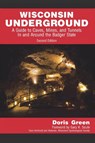 Wisconsin Underground - Doris Green - 9781595986450