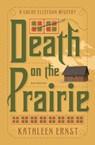 Death on the Prairie - Kathleen Ernst - 9781595988355