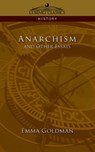 Anarchism and Other Essays - GOLDMAN,  Emma - 9781596052819