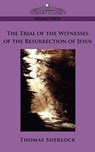 The Trial of the Witnesses of the Resurrection of Jesus - Thomas Sherlock - 9781596054554