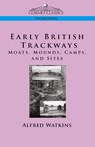 Early British Trackways - Alfred Watkins - 9781596054691