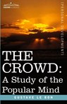 The Crowd - Gustave Lebon - 9781596059931
