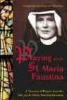PRAYING W/ST MARIA FA -NOP/069 - Maria Faustina Kowalska - 9781596141421
