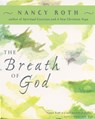 The Breath of God - Nancy Roth - 9781596270329
