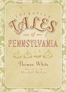 Forgotten Tales of Pennsylvania - Thomas White - 9781596298125