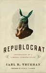 Republocrat - Carl R (University of Nottingham) Trueman - 9781596381834