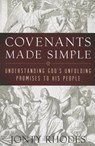 Covenants Made Simple: Understanding God's Unfolding Promises to His People - Jonty Rhodes - 9781596389755