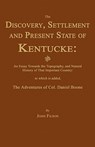 The Discovery, Settlement and Present State of Kentucke: And an Essay Towards the Topography, and Natural History of That Important Country - John Filson - 9781596410053