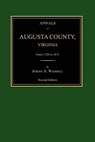 Annals of Augusta County, Virginia, from 1726 to 1871 - Joseph Addison Waddell - 9781596410091