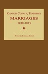 Cannon County, Tennessee Marriages 1838-1873 - Byron Sistler - 9781596410442