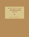 Madison County, Tennessee, Marriages 1838-1871 - Byron Sistler - 9781596410602