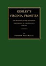 Kegley's Virginia Frontier - Frederick Bittle Kegley - 9781596412569