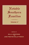 Notable Southern Families. Volume V - Zella Armstrong ; Janie Preston Collup French - 9781596413986