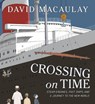 Crossing on Time - David Macaulay - 9781596434776