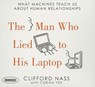 The Man Who Lied to His Laptop -  - 9781596594616