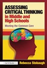 Assessing Critical Thinking in Middle and High Schools - Rebecca (Western Kentucky University Stobaugh - 9781596672338