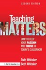 Teaching Matters - Todd (Indiana State University Whitaker ; Beth Whitaker - 9781596672406