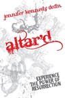Altar'D - Jennifer Kennedy Dean - 9781596693319