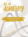 All in with the Almighty: Parenting Special Needs Children by Faith - Elizabeth Anne Newman - 9781596849792