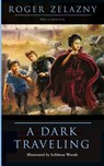 A Dark Traveling - Roger Zelazny - 9781596870024