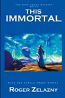 This Immortal - Roger Zelazny - 9781596870741