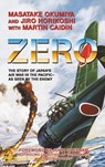 Zero, the Story of Japan's Air War in the Pacific - As Seen by the Enemy - Masatake Okumiya ; Jiro Horikoshi ; Martin Caidin - 9781596874510