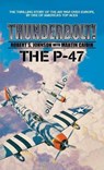 Thunderbolt! The P-47 - Martin Caidin ; Robert S Johnson - 9781596874923