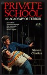 Private School #2, Academy of Terror - Steven Charles - 9781596875616