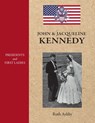 Presidents and First Ladies-John & Jacqueline Kennedy - Ruth Ashby - 9781596876613