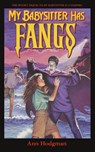 My Babysitter Has Fangs - Ann Hodgman - 9781596877948