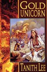 Gold Unicorn - Tanith Lee - 9781596879010