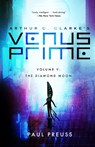 Arthur C. Clarke's Venus Prime 5-The Diamond Moon - Paul Preuss - 9781596879584