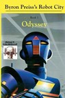 Robot City, Odyssey: A Byron Preiss Robot Mystery - Michael McQuayl ; Issac Asimov ; Byron Preiss - 9781596879645