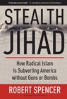 Stealth Jihad - Robert Spencer - 9781596980754