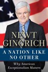 Nation Like No Other - Newt Gingrich - 9781596982727